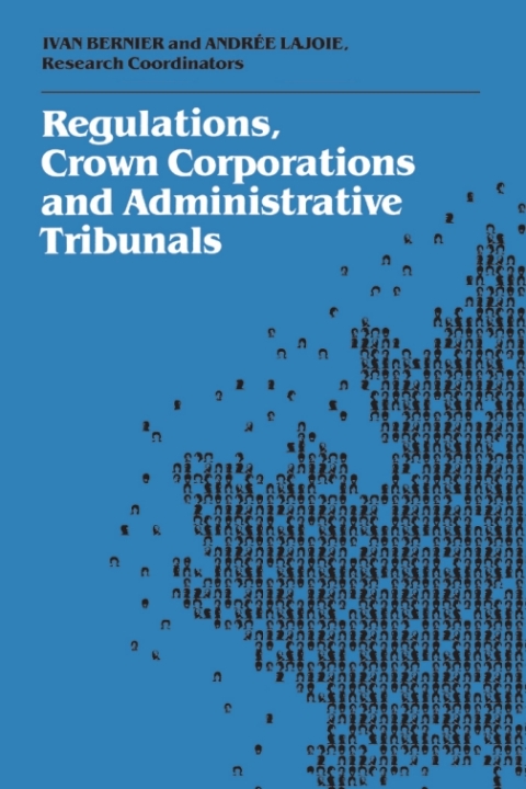 Cover image for book Regulations, Crown Corporations and Administrative Tribunals