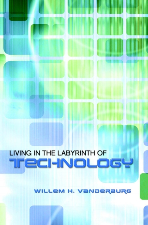 Cover image for book Living in the Labyrinth of Technology
