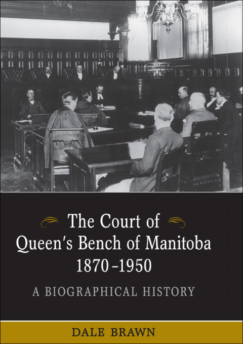 Cover image for book The Court of Queen's Bench of Manitoba, 1870-1950