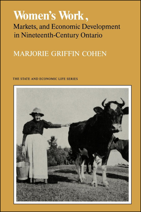 Cover image for book Women's Work, Markets and Economic Development in Nineteenth-Century Ontario