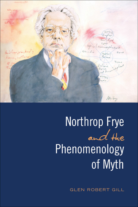 Cover image for book Northrop Frye and the Phenomenology of Myth