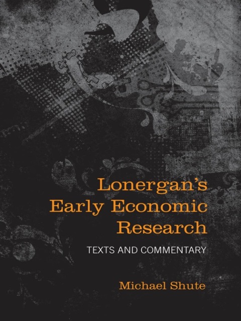Cover image for book Lonergan's Early Economic Research