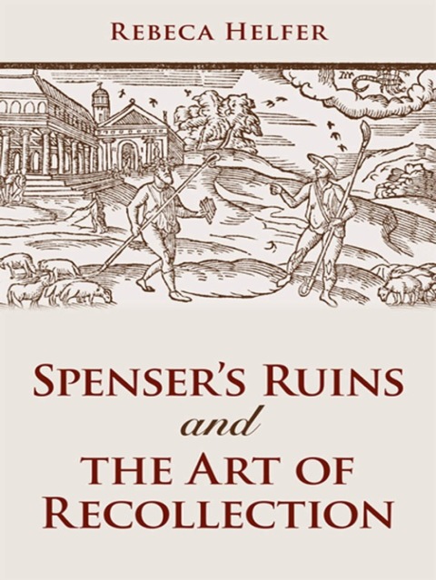 Cover image for book Spenser's Ruins and the Art of Recollection