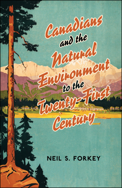 Cover image for book Canadians and the Natural Environment to the Twenty-First Century