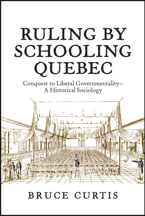 Cover image for book Ruling by Schooling Quebec