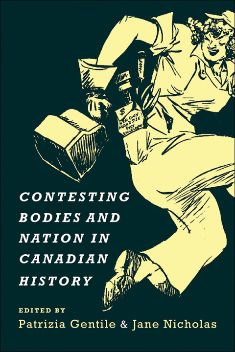Cover image for book Contesting Bodies and Nation in Canadian History