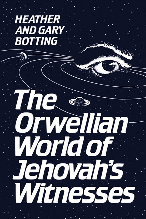 Cover image for book The Orwellian World of Jehovah's Witnesses