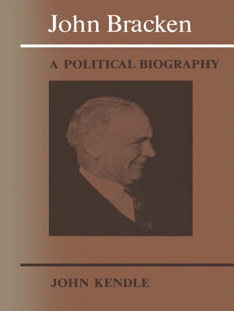 Cover image for book John Bracken: A Political Biography