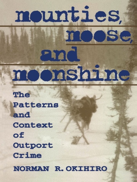 Cover image for book Mounties, Moose, and Moonshine