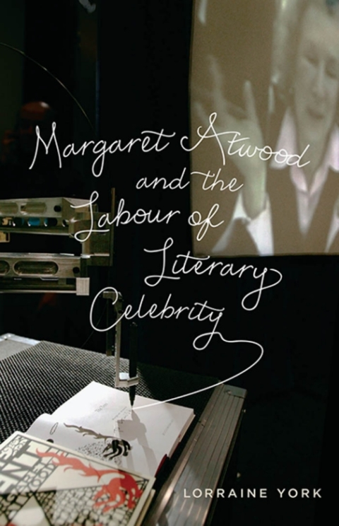 Cover image for book Margaret Atwood and the Labour of Literary Celebrity