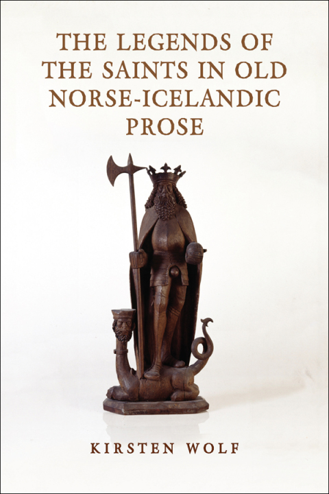 Cover image for book The Legends of the Saints in Old Norse-Icelandic Prose