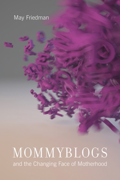 Cover image for book Mommyblogs and the Changing Face of Motherhood
