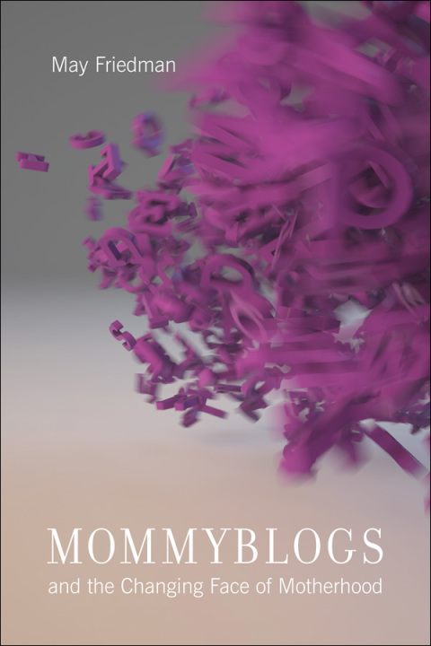Cover image for book Mommyblogs and the Changing Face of Motherhood