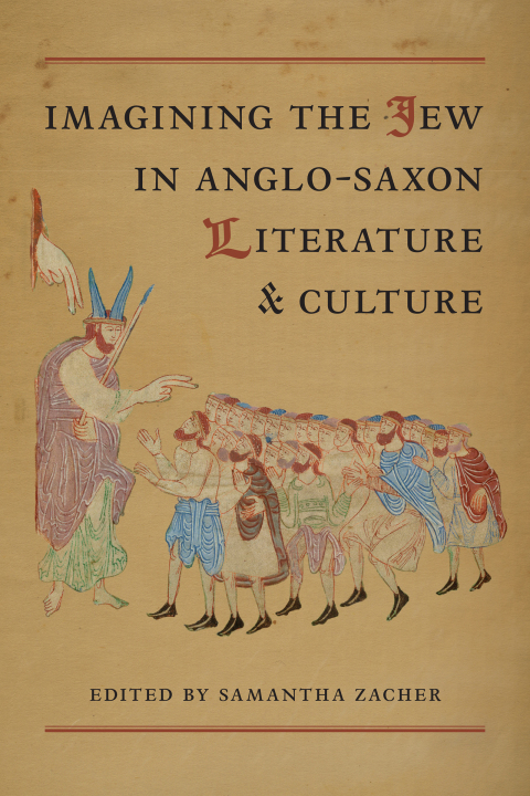 Cover image for book Imagining the Jew  in Anglo-Saxon Literature and Culture