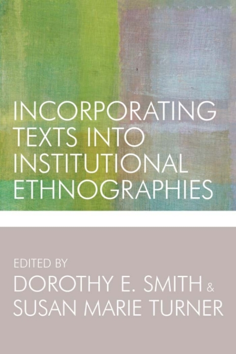 Cover image for book Incorporating Texts into Institutional Ethnographies