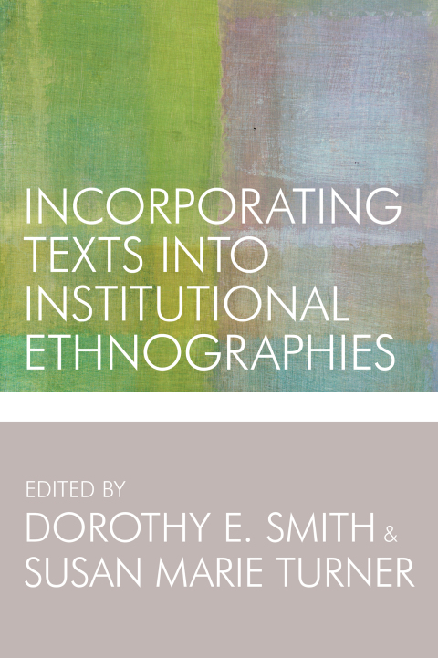 Cover image for book Incorporating Texts into Institutional Ethnographies