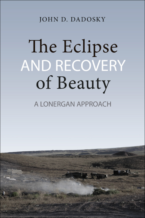 Cover image for book The Eclipse and Recovery of Beauty