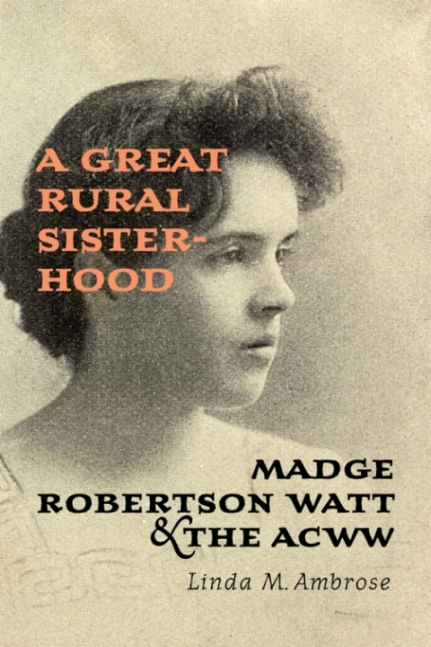 Cover image for book A Great Rural Sisterhood