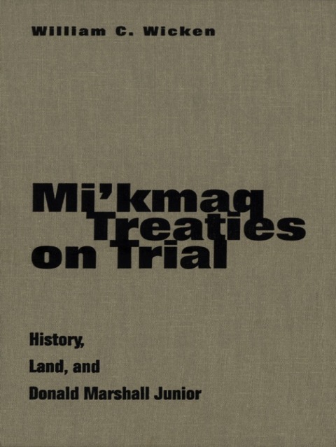 Cover image for book Mi'kmaq Treaties on Trial