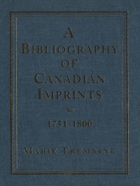 Cover image: A Bibliography of Canadian Imprints, 1751-1800 1st edition 9780802042194