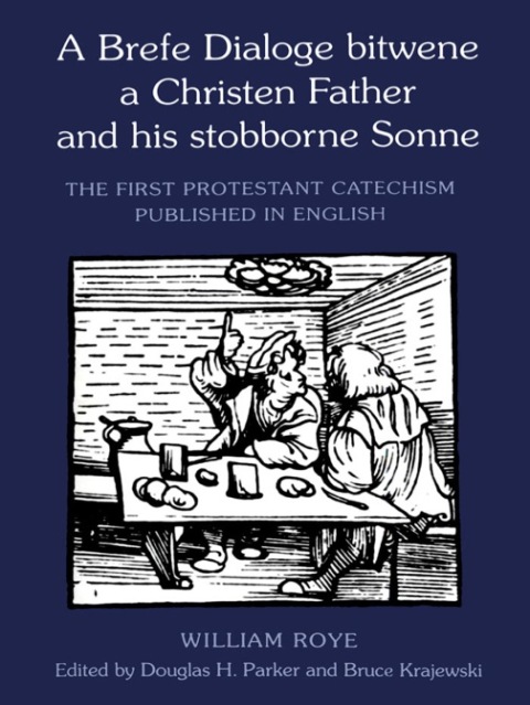 Cover image for book A Brefe Dialoge bitwene a Christen Father and his stobborne Sonne