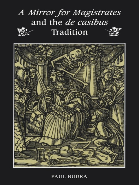 Cover image for book A Mirror for Magistrates and the De Casibus Tradition