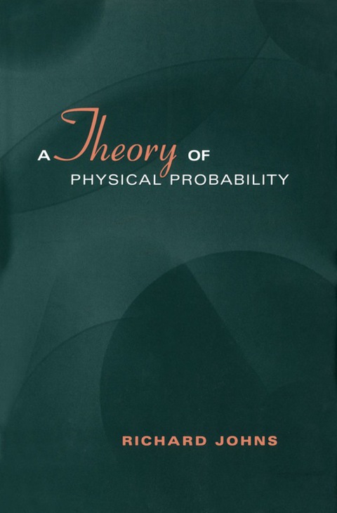 Cover image for book A Theory of Physical Probability