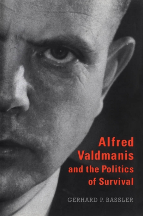 Cover image for book Alfred Valdmanis and the Politics of Survival