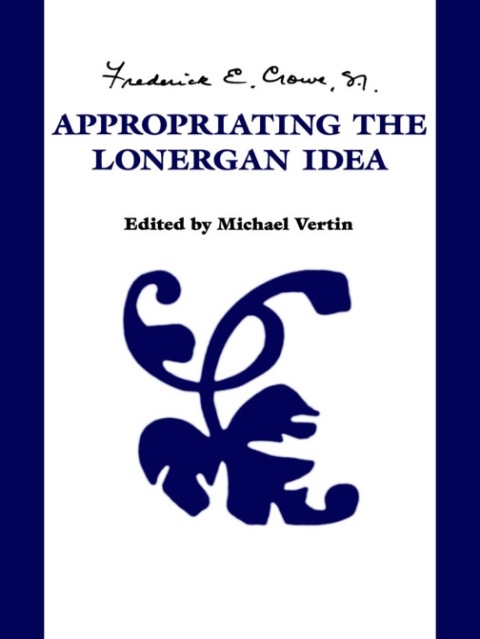 Cover image for book Appropriating the  Lonergan Idea