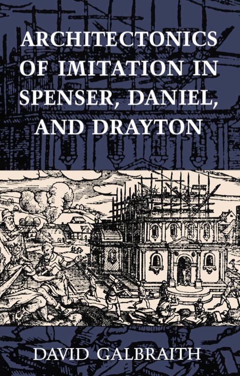 Cover image for book Architectonics of Imitation in Spenser, Daniel, and Drayton