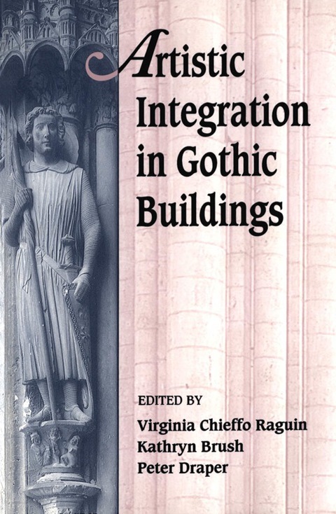 Cover image for book Artistic Integration in Gothic Buildings