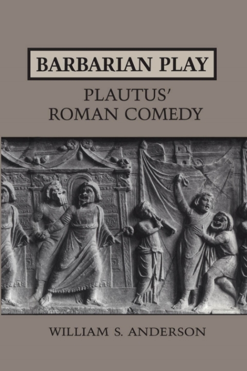 Cover image for book Barbarian Play:Plautus' Roman Comedy