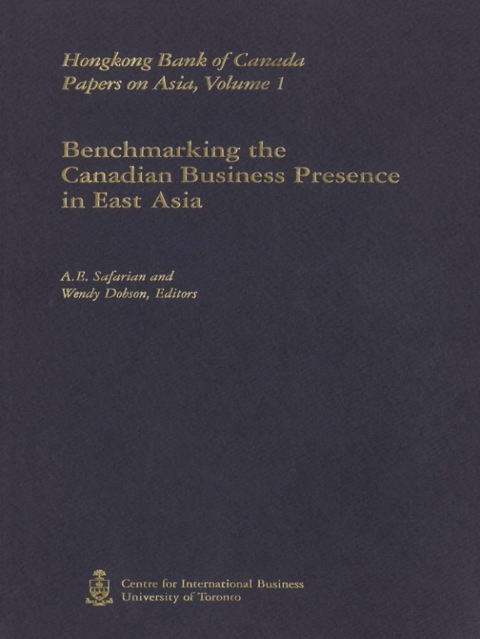 Cover image for book Benchmarking the Canadian Business Presence in East Asia