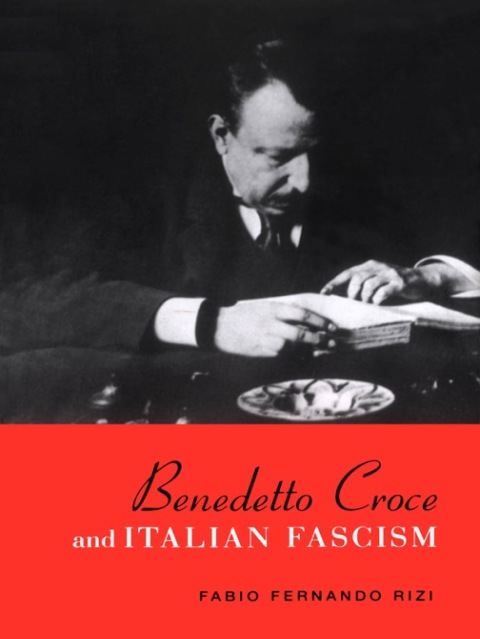 Cover image for book Benedetto Croce and Italian Fascism