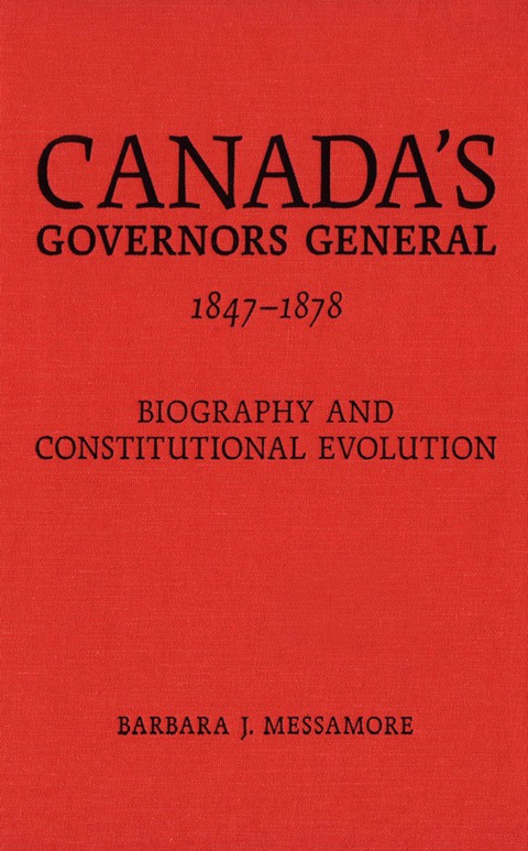 Cover image for book Canada's Governors General, 1847-1878