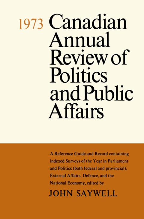 Cover image for book Canadian Annual Review of Politics and Public Affairs 1973