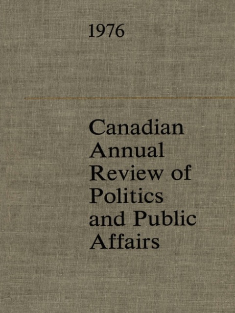 Cover image for book Canadian Annual Review of Politics and Public Affairs 1976