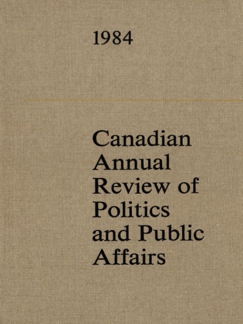 Cover image for book Canadian Annual Review of Politics and Public Affairs 1984