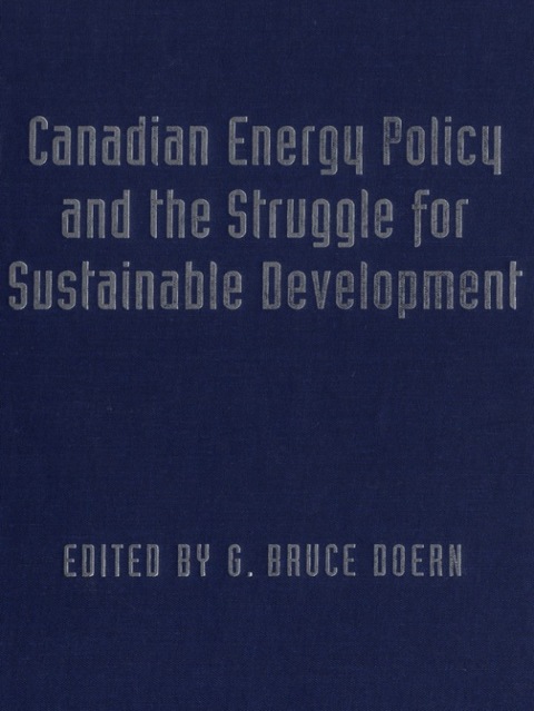 Cover image for book Canadian Energy Policy and the Struggle for Sustainable Development