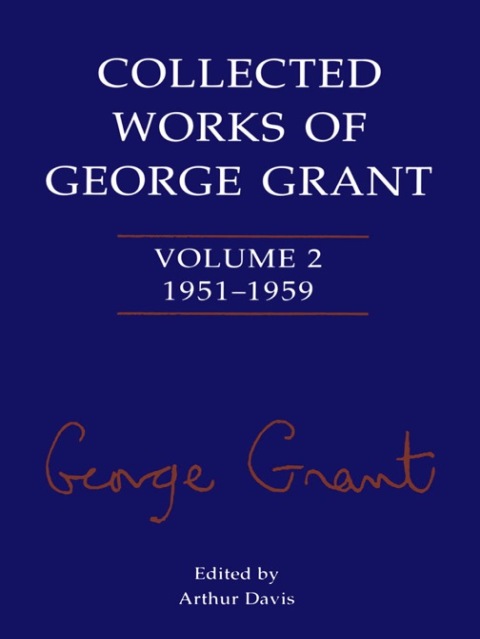 Cover image for book Collected Works of George Grant