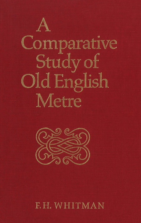 Cover image for book A Comparative Study of  Old English Metre