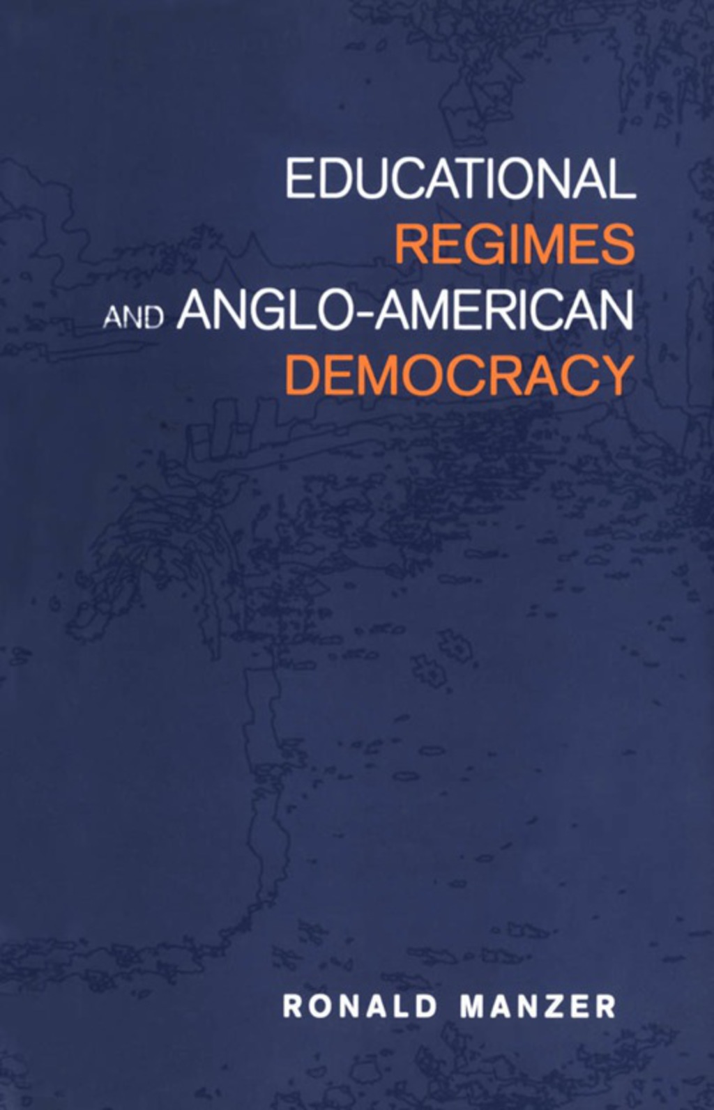 Page Fidelity Educational Regimes and Anglo-American Democracy; $102.24