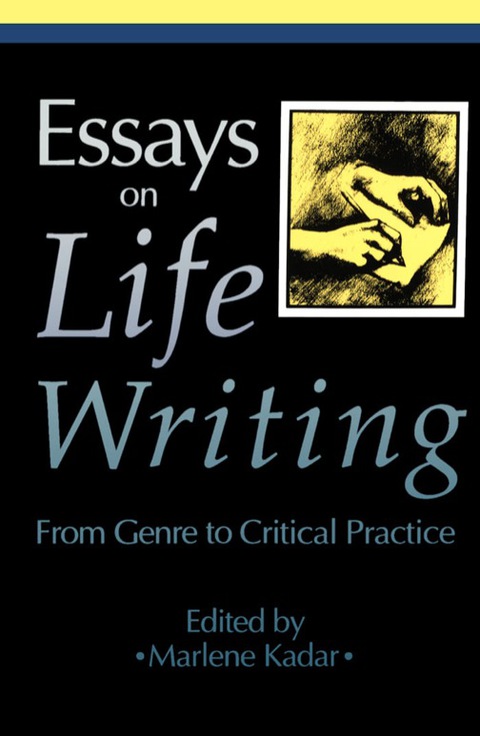 Cover image for book Essays on Life Writing