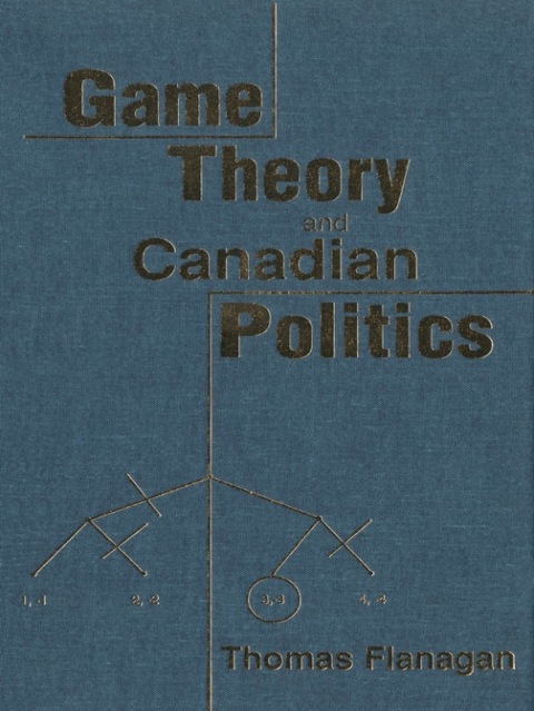 Cover image for book Game Theory and Canadian Politics