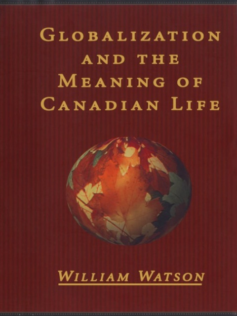 Cover image for book Globalization and the Meaning of Canadian Life