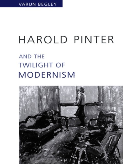 Cover image for book Harold Pinter and the Twilight of Modernism