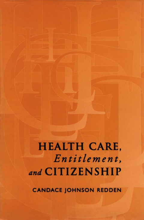 Cover image for book Health Care, Entitlement, and Citizenship