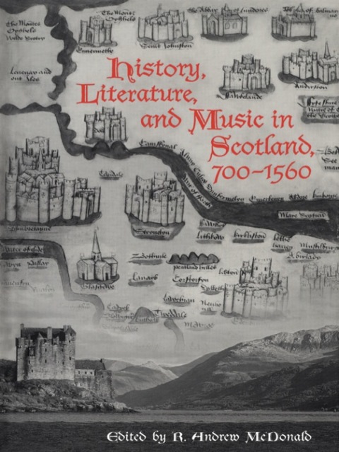 Cover image for book History, Literature, and Music in Scotland, 700-1560