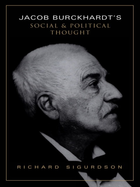 Cover image for book Jacob Burckhardt's Social and Political Thought
