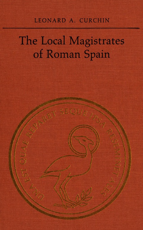 Cover image for book The Local Magistrates of  Roman Spain
